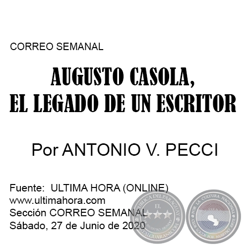 AUGUSTO CASOLA, EL LEGADO DE UN ESCRITOR - Por ANTONIO V. PECCI - Sábado, 27 de Junio de 2020
